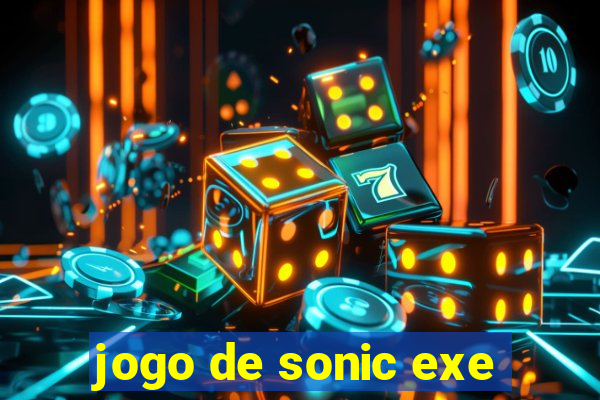 jogo de sonic exe